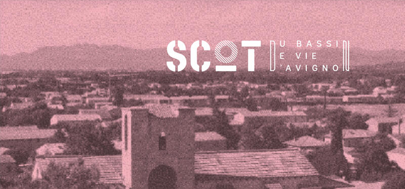 Révision du SCOT - Bassin de Vie d’Avignon : arrêt du Projet